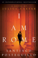 I Am Rome : A Novel of Julius Caesar-9780593598047