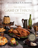 The Official Game of Thrones Cookbook : Recipes from King's Landing to the Dothraki Sea-9780593599457
