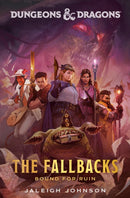 Dungeons & Dragons: The Fallbacks: Bound for Ruin-9780593599549