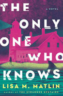 The Only One Who Knows : A Novel-9780593599983
