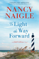 To Light the Way Forward : A Shell Collector Novel-9780593601044