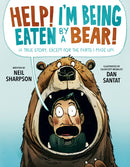 Help! I''m Being Eaten by a Bear!