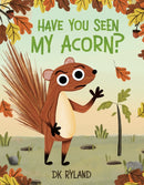 Have You Seen My Acorn?-9780593622421