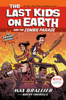 The Last Kids on Earth and the Zombie Parade: The Graphic Novel