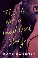 This Is Not a Dead Girl Story-9780593623831