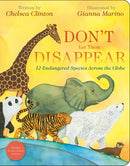 Don't Let Them Disappear : 12 Endangered Species Across the Globe-9780593623961