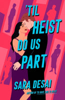 ''Til Heist Do Us Part