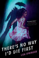 There''s No Way I''d Die First