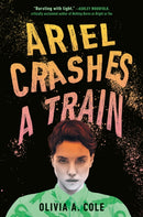 Ariel Crashes a Train-9780593644669