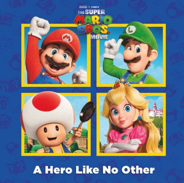 A A Hero Like No Other (Nintendo and Illumination present The Super Mario Bros. Movie)-9780593646045