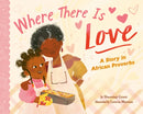 Where There Is Love : A Story in African Proverbs-9780593659939
