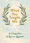 What You Taught Me : A Celebration of Lessons Learned-9780593673836