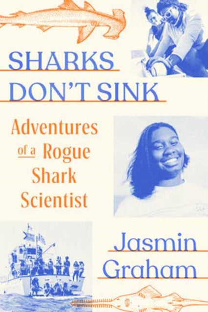 Sharks Don't Sink : Adventures of a Rogue Shark Scientist-9780593685259