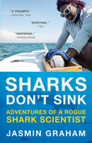Sharks Don't Sink : Adventures of a Rogue Shark Scientist-9780593685273