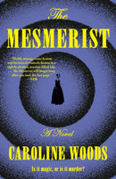The Mesmerist : A Novel-9780593685860