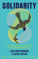 Solidarity : The Past, Present, and Future of a World-Changing Idea-9780593686997