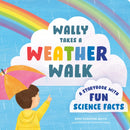 Wally Takes a Weather Walk : A Story Book with Fun Science Facts-9780593690376