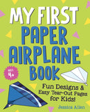 My First Paper Airplane Book : Fun Designs and Easy Tear-out Pages for Kids!-9780593690383