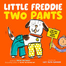 Little Freddie Two Pants : (The Dog with Too Many Pants)-9780593691427