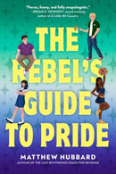 The Rebel''s Guide to Pride