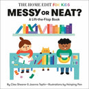Messy or Neat?: A Lift-the-Flap Book : A Home Edit Board Book for Kids-9780593712207