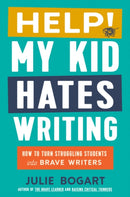 Help! My Kid Hates Writing