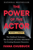 The Power of the Actor, Revised and Updated : The Chubbuck Technique - The 12-Step Acting Method for Creating Dynamic Characters-9780593716816
