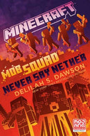 Minecraft: Mob Squad: Never Say Nether : An Official Minecraft Novel-9780593722138