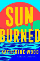 Sunburned : A Novel-9780593726471