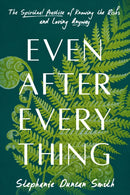 Even After Everything : The Spiritual Practice of Knowing the Risks and Loving Anyway-9780593727751