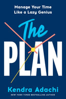The PLAN : Manage Your Time Like a Lazy Genius-9780593727935