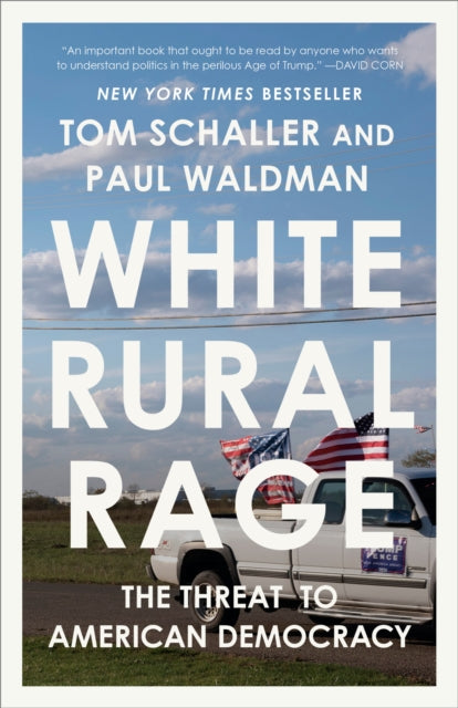 White Rural Rage : The Threat to American Democracy-9780593729168
