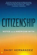 Citizenship : Notes on an American Myth-9780593730171