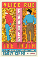 Alice Rue Evades the Truth : A Novel-9780593733035