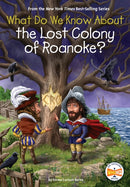 What Do We Know About the Lost Colony of Roanoke?-9780593752081