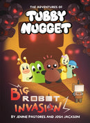 The Adventures of Tubby Nugget: Big Robot Invasion