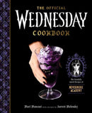 The Official Wednesday Cookbook : The Woefully Weird Recipes of Nevermore Academy-9780593797884