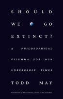 Should We Go Extinct?