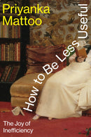 How to Be Less Useful