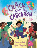Crack Goes the Cascaron : An Eggcellent Not-Just-for-Easter Shellebration!-9780593805671