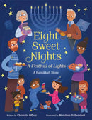 Eight Sweet Nights, A Festival of Lights : A Hanukkah Story-9780593808726