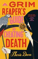 A Grim Reaper's Guide to Cheating Death-9780593815816