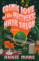 Cosmic Love at the Multiverse Hair Salon-9780593817483
