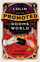 Colin Gets Promoted and Dooms the World-9780593818404