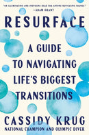 Resurface : A Guide to Navigating Life's Biggest Transitions-9780593833117