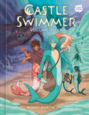 Castle Swimmer: Volume 4 [A Graphic Novel]