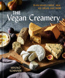 The Vegan Creamery : Plant-Based Cheese, Milk, Ice Cream, and More (A Cookbook)-9780593836071