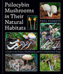 Psilocybin Mushrooms in Their Natural Habitats : A Guide to the History, Identification, and Use of Psychoactive Fungi-9780593839003