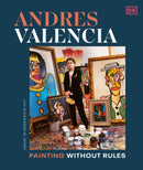 Andres Valencia : Painting Without Rules-9780593844052