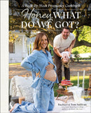 Honey, What Do We Got? : A Week-by-Week Pregnancy Cookbook-9780593846353